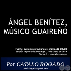 NGEL BENTEZ, MSICO GUAIREO - Por CATALO BOGADO - Domingo, 27 de Enero de 2019